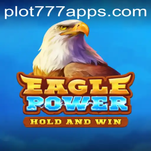 EaglePower: Soar Through the Skies with PLOT777.COM's Latest Adventure