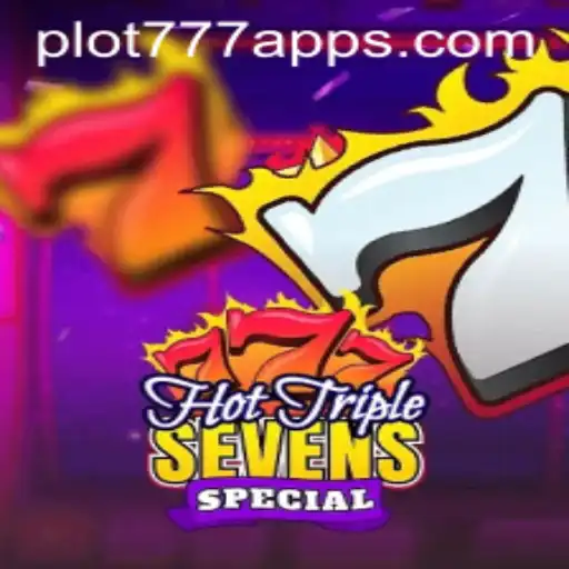 Discover the Thrills of HotTripleSevensSpecial on PLOT777.COM