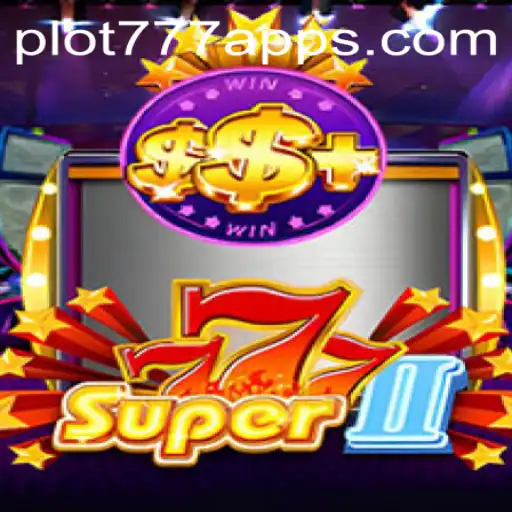 Discovering Super777II: A Deep Dive into the Exciting World of PLOT777.COM